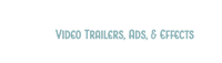 video trailers, effects & trailers